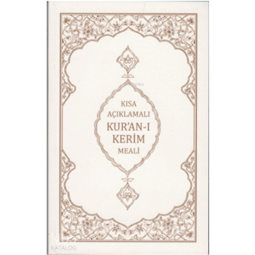 Kısa Açıklamalı Kuranı Kerim Meali Metinsiz
