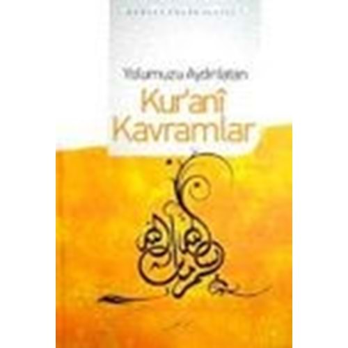 Yolumuzu Aydınlatan Kurani Kavramlar