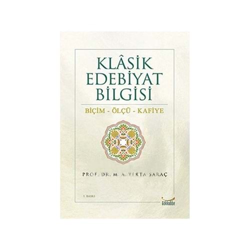 Klasik Edebiyat Bilgisi / Biçim-Ölçü-Kafiye