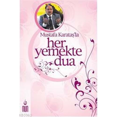 Mustafa Karataşla Her Yemekte Dua