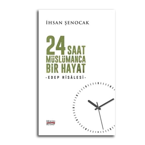 24 Saat Müslümanca Bir Hayat -Edep Risalesi-