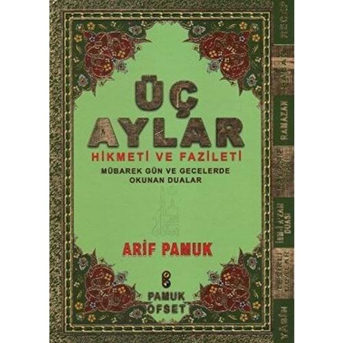 Üç Aylar Hikmeti ve Fazileti (Üç Aylar 010) Mübarek Gün ve Gecelerde Okunan Dualar