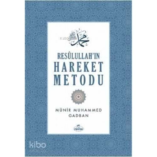 Resulullah ın Hareket Metodu (Ciltli)
