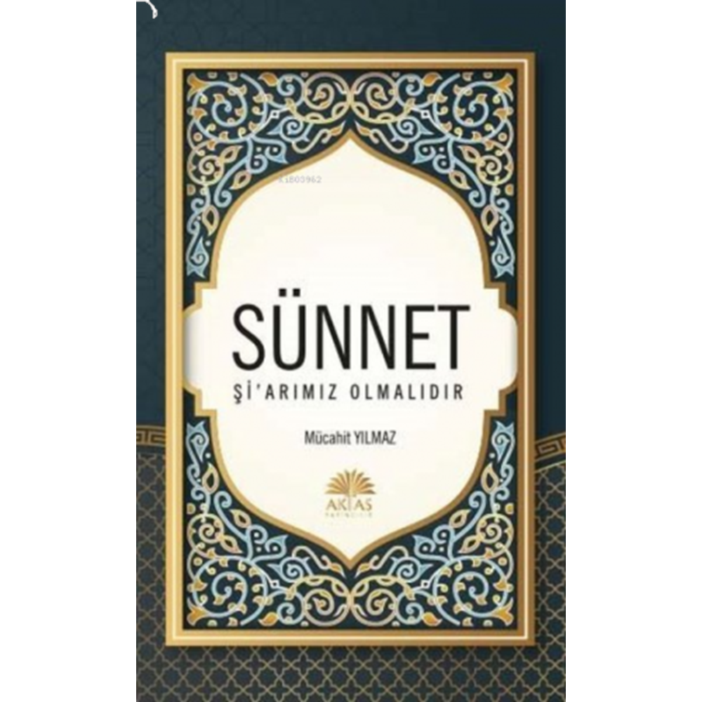 Sünnet Şiarımız Olmalıdır