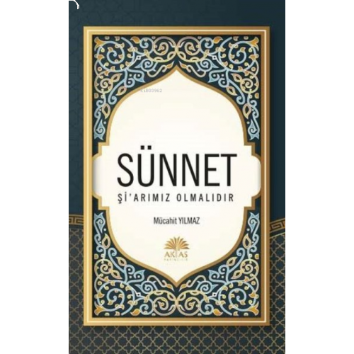 Sünnet Şiarımız Olmalıdır