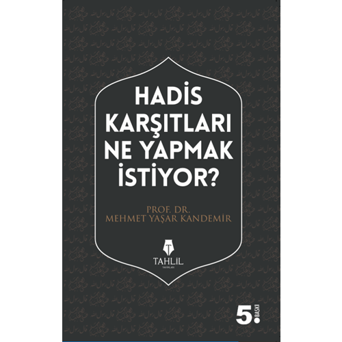 Hadis Karşıtları Ne Yapmak İstiyor?