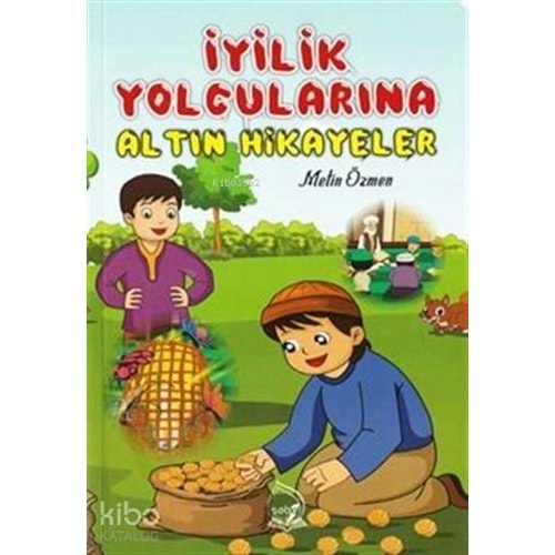 İyilik Yolcularına Altın Hikayeler