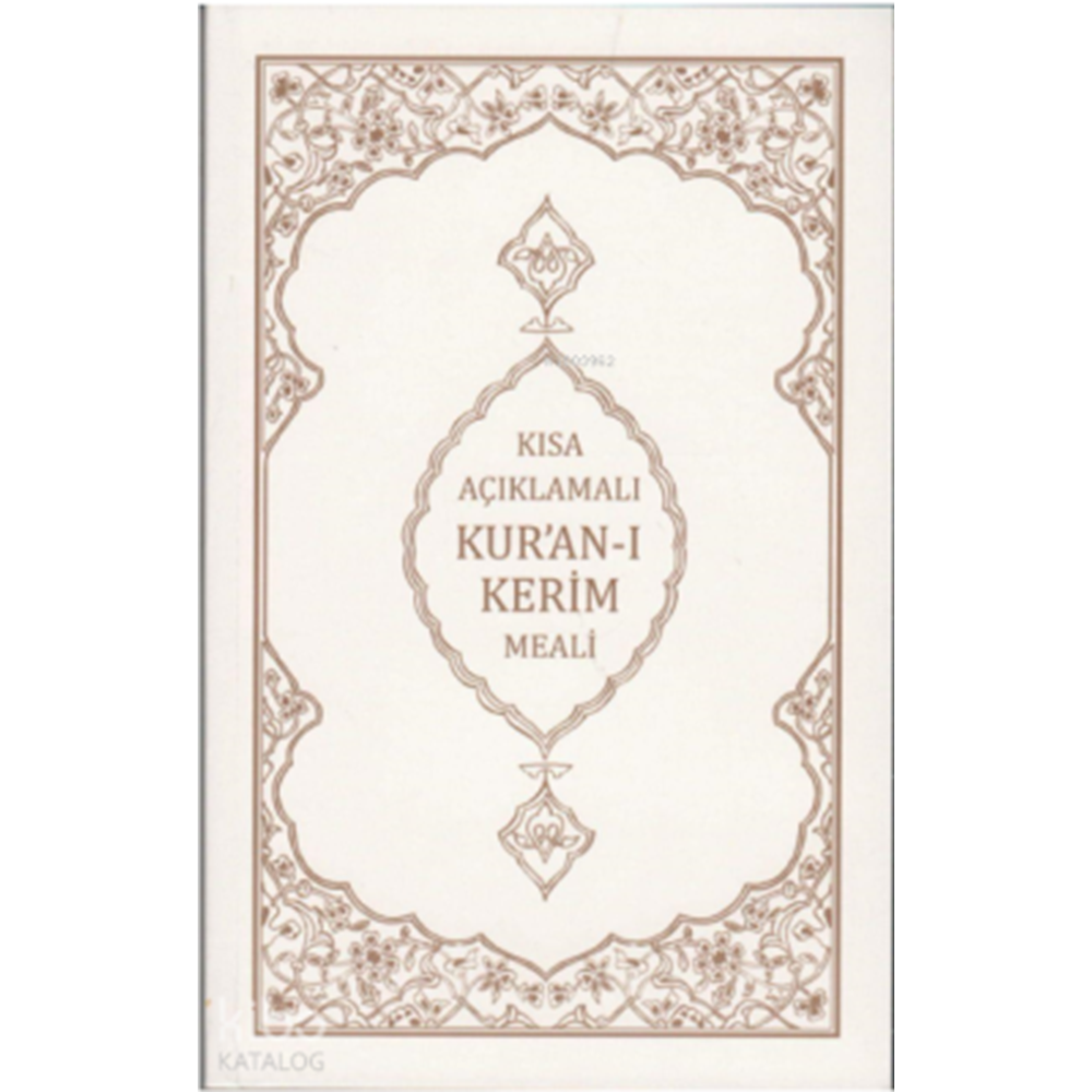 Kısa Açıklamalı Kuranı Kerim Meali Metinsiz