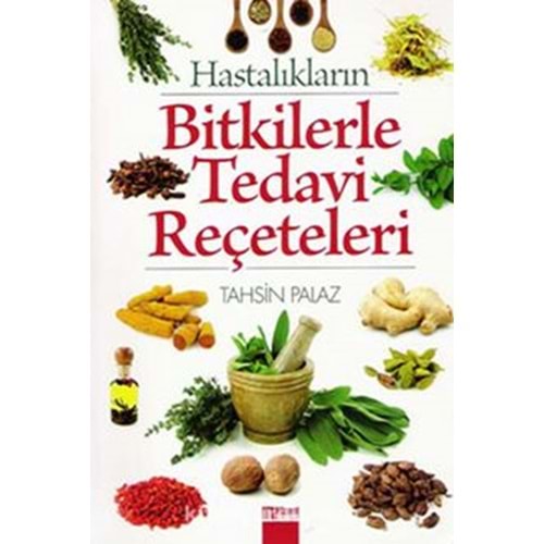 Hastalıkların Bitkilerle Tedavi Reçeteleri